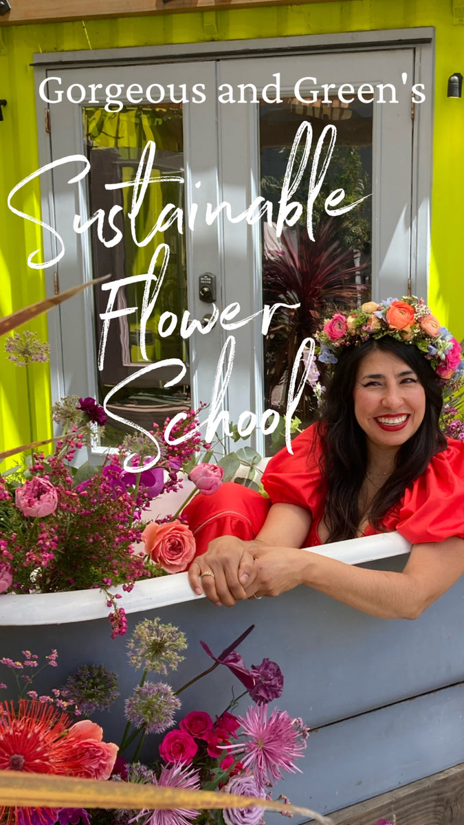 Gorgeous And Green And G&g's Sustainable Flower School